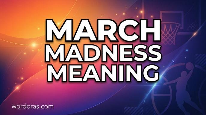 March Madness Meaning