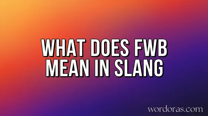 What Does FWB Mean in Slang