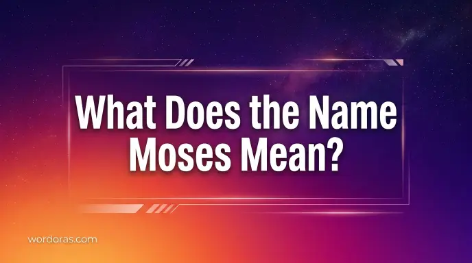What Does the Name Moses Mean
